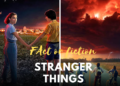 fact or fiction Stranger thiings