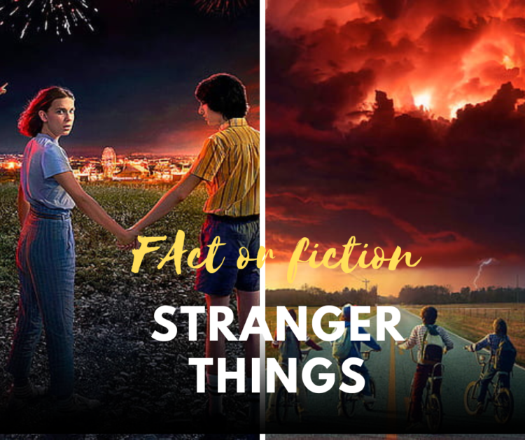 fact or fiction Stranger thiings
